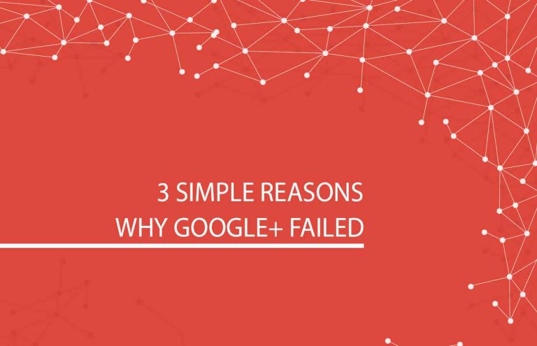 3 Reasons Google+ Failed